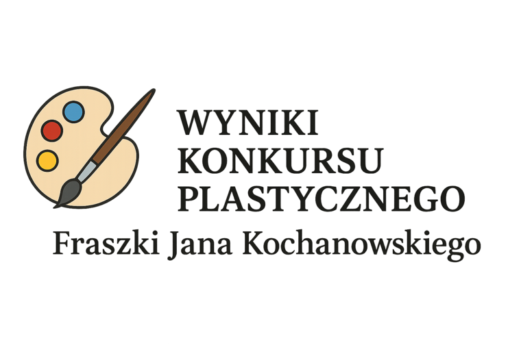 Narodowe Czytanie – Wyniki konkursu plastycznego „Fraszki Jana Kochanowskiego”