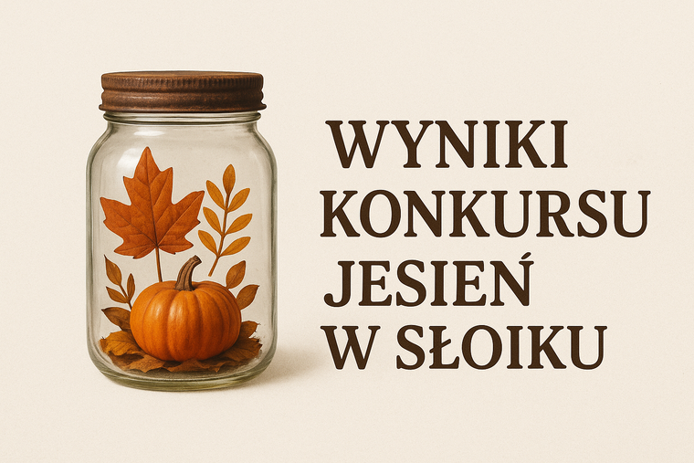 Podsumowanie szkolnego konkursu „Jesień w słoiku”
