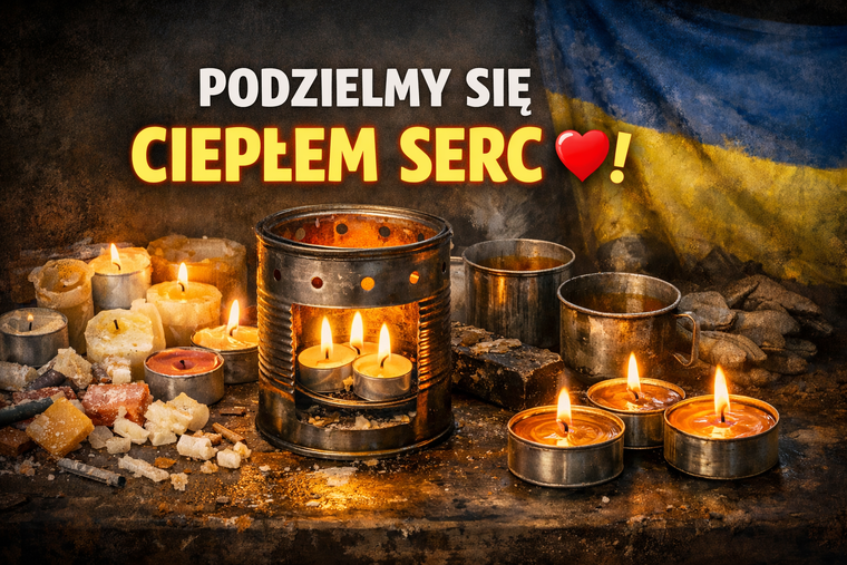 PODZIELMY SIĘ CIEPŁEM SERC !